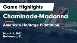 Chaminade-Madonna  vs American Heritage Plantation Game Highlights - March 9, 2022