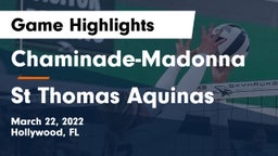 Chaminade-Madonna  vs St Thomas Aquinas Game Highlights - March 22, 2022
