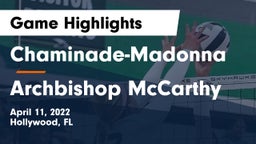 Chaminade-Madonna  vs Archbishop McCarthy  Game Highlights - April 11, 2022