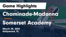Chaminade-Madonna  vs Somerset Academy Game Highlights - March 28, 2023