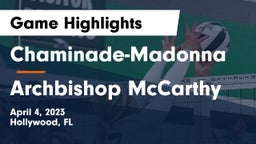 Chaminade-Madonna  vs Archbishop McCarthy  Game Highlights - April 4, 2023
