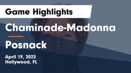 Chaminade-Madonna  vs Posnack Game Highlights - April 19, 2023