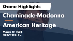 Chaminade-Madonna  vs American Heritage  Game Highlights - March 12, 2024