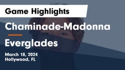 Chaminade-Madonna  vs Everglades  Game Highlights - March 18, 2024