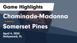 Chaminade-Madonna  vs Somerset Pines Game Highlights - April 4, 2024