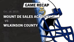 Recap: Mount de Sales Academy  vs. Wilkinson County  2015