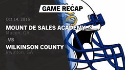 Recap: Mount de Sales Academy  vs. Wilkinson County  2016