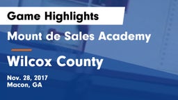 Mount de Sales Academy  vs Wilcox County  Game Highlights - Nov. 28, 2017