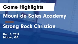 Mount de Sales Academy  vs Strong Rock Christian  Game Highlights - Dec. 5, 2017