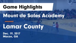 Mount de Sales Academy  vs Lamar County  Game Highlights - Dec. 19, 2017