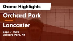 Orchard Park  vs Lancaster  Game Highlights - Sept. 7, 2023