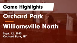 Orchard Park  vs Williamsville North  Game Highlights - Sept. 12, 2023