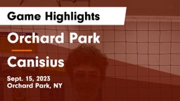Orchard Park  vs Canisius  Game Highlights - Sept. 15, 2023