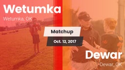 Matchup: Wetumka  vs. Dewar  2017