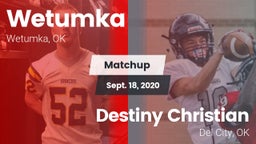 Matchup: Wetumka  vs. Destiny Christian  2020