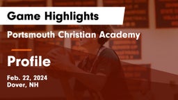 Portsmouth Christian Academy  vs Profile Game Highlights - Feb. 22, 2024