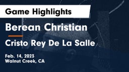 Berean Christian  vs Cristo Rey De La Salle Game Highlights - Feb. 14, 2023