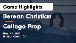 Berean Christian  vs College Prep Game Highlights - Nov. 13, 2023