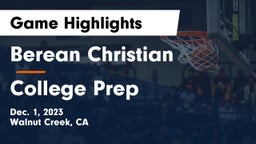 Berean Christian  vs College Prep Game Highlights - Dec. 1, 2023