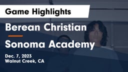 Berean Christian  vs Sonoma Academy Game Highlights - Dec. 7, 2023