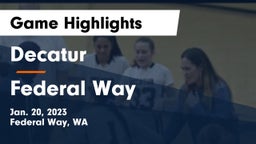 Decatur  vs Federal Way  Game Highlights - Jan. 20, 2023