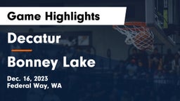 Decatur  vs Bonney Lake  Game Highlights - Dec. 16, 2023