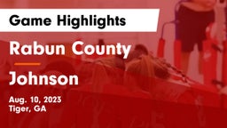 Rabun County  vs Johnson  Game Highlights - Aug. 10, 2023