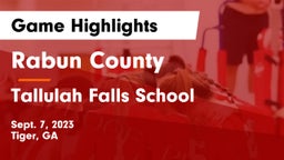 Rabun County  vs Tallulah Falls School Game Highlights - Sept. 7, 2023