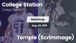 Matchup: College Station vs. Temple (Scrimmage) 2018