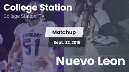 Matchup: College Station vs. Nuevo Leon 2018