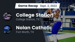 Recap: College Station  vs. Nolan Catholic  2022