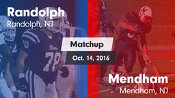 Matchup: Randolph  vs. Mendham  2016