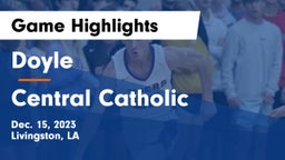 Doyle  vs Central Catholic  Game Highlights - Dec. 15, 2023