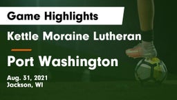 Kettle Moraine Lutheran  vs Port Washington  Game Highlights - Aug. 31, 2021