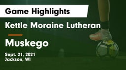 Kettle Moraine Lutheran  vs Muskego  Game Highlights - Sept. 21, 2021