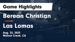 Berean Christian  vs Las Lomas  Game Highlights - Aug. 23, 2023