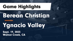 Berean Christian  vs Ygnacio Valley   Game Highlights - Sept. 19, 2023