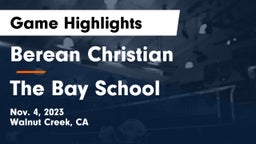 Berean Christian  vs The Bay School Game Highlights - Nov. 4, 2023