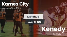 Matchup: Karnes City High vs. Kenedy  2018