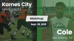 Matchup: Karnes City High vs. Cole  2018