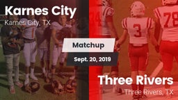 Matchup: Karnes City High vs. Three Rivers  2019