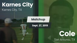 Matchup: Karnes City High vs. Cole  2019