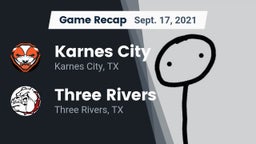 Recap: Karnes City  vs. Three Rivers  2021