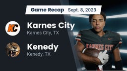 Recap: Karnes City  vs. Kenedy  2023