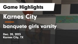 Karnes City  vs banquete girls varsity  Game Highlights - Dec. 20, 2023