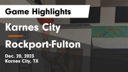 Karnes City  vs Rockport-Fulton  Game Highlights - Dec. 20, 2023