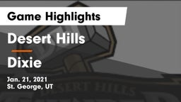 Desert Hills  vs Dixie  Game Highlights - Jan. 21, 2021