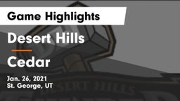 Desert Hills  vs Cedar  Game Highlights - Jan. 26, 2021
