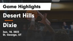 Desert Hills  vs Dixie  Game Highlights - Jan. 18, 2023