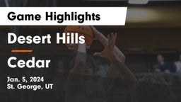 Desert Hills  vs Cedar  Game Highlights - Jan. 5, 2024